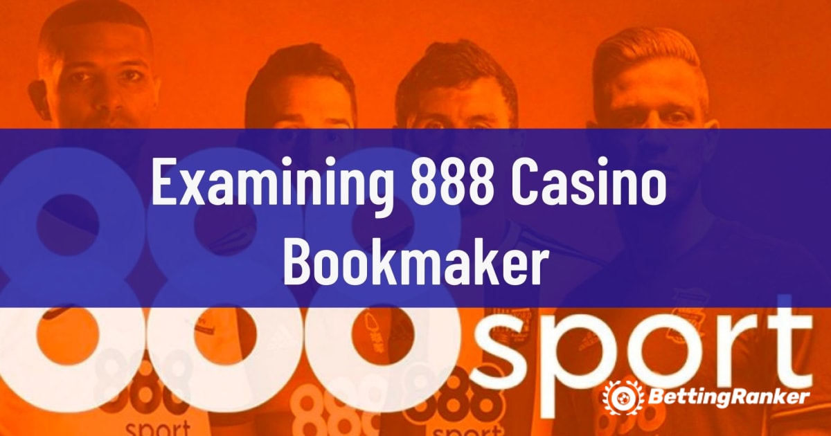 Испитување 888 казино букмејкер