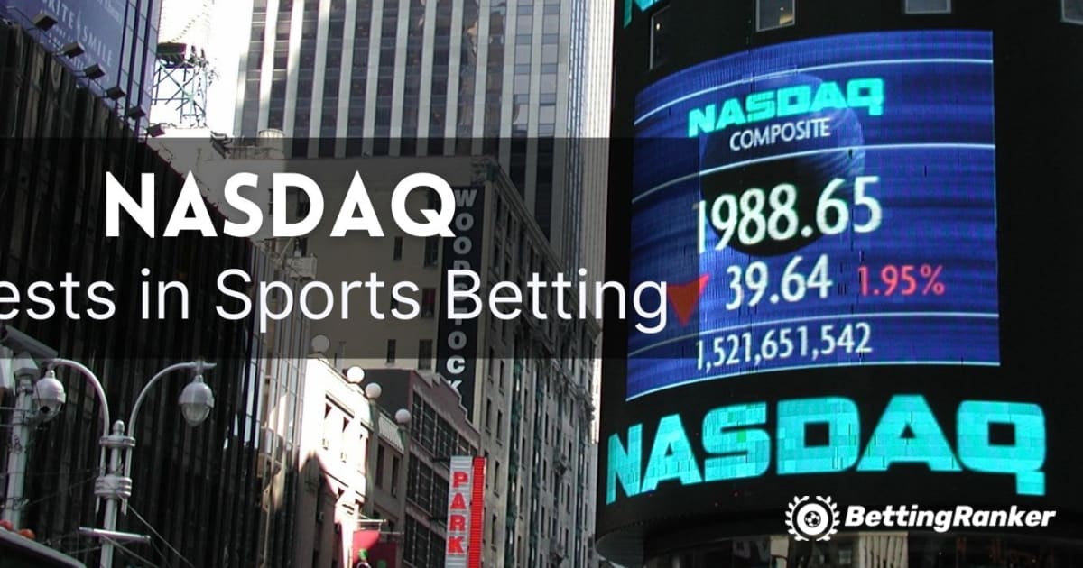NASDAQ инвестира во спортско обложување